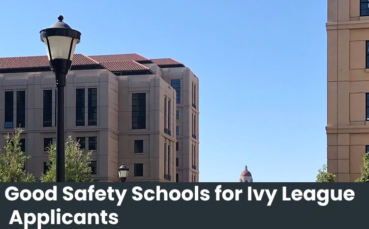 Good Safety Schools for Ivy League Applicants