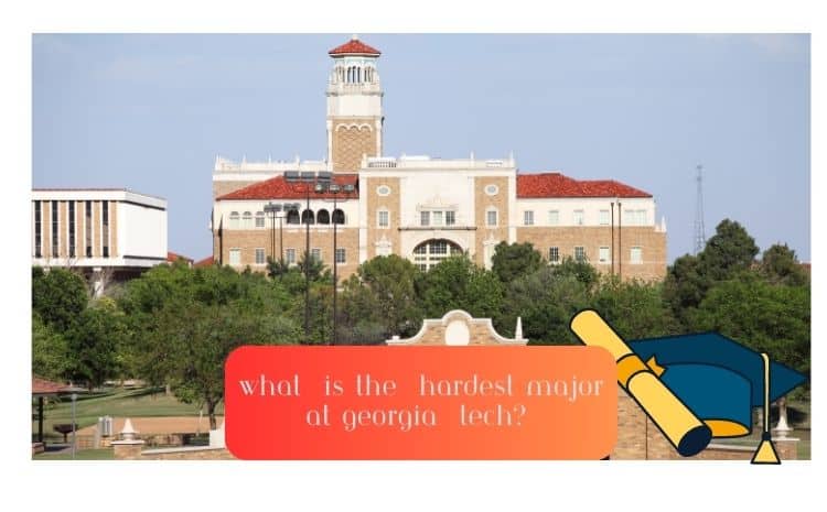 What is the Hardest Major at Georgia Tech?