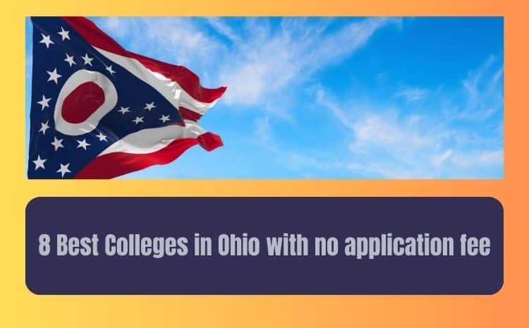 8 Best Colleges in OHIO with no application fee