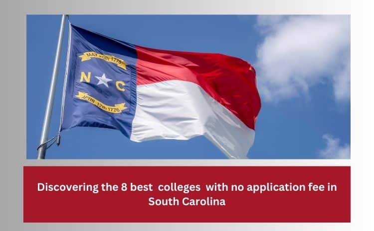 Colleges with no application fee in South Carolina