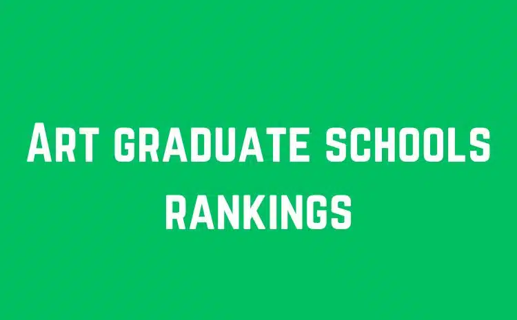Art graduate school rankings