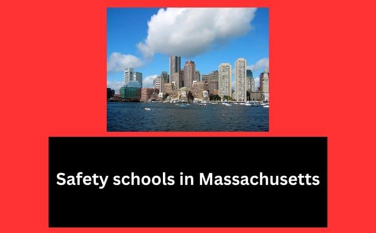 Safety schools in Massachusetts